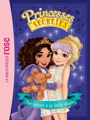 cover image of Princesses secrètes 03--Une soirée à la belle étoile
